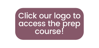 Click our logo to access the prep course
