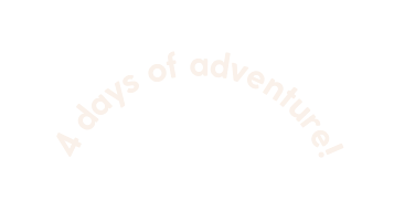 4 days of adventure